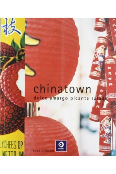 Chinatown: Dulce, Amargo, Picante, Salado (Primera edición)